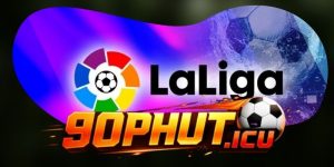 Kèo Bóng La Liga Và Cách Phân Tích Chuẩn Như Cao Thủ